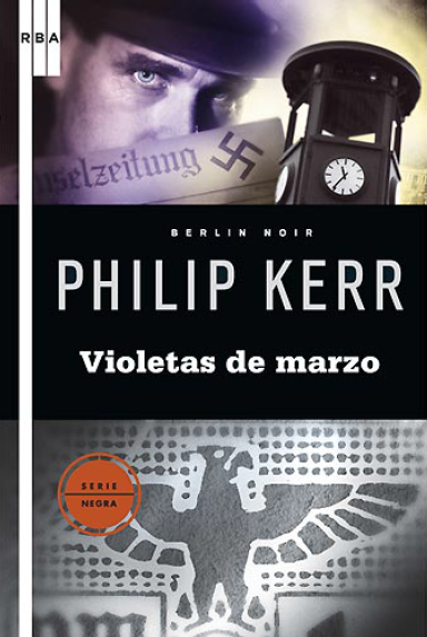 ¿Quiero Leer! #6: Violetas de Marzo, Phillip Kerr