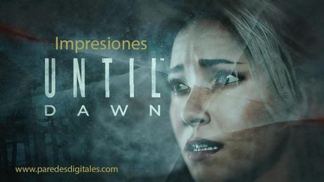 Impresiones de Until Dawn en la Madrid Games Week 2014