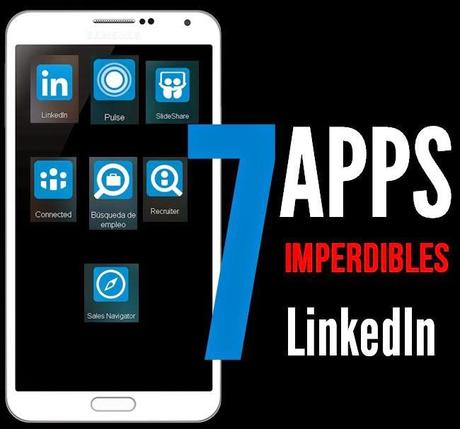 7 aplicaciones de LinkedIn  para dispositivos móviles. Esmeralda Diaz-Aroca experta en Social Selling. 