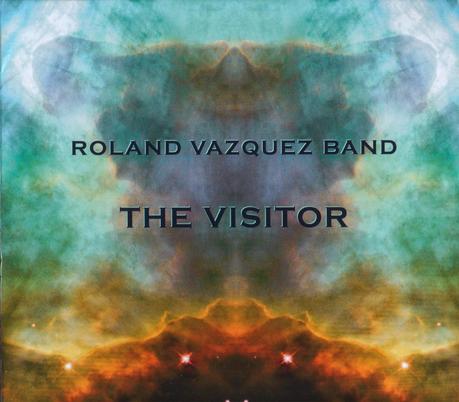 Roland Vazquez Band-The Visitor