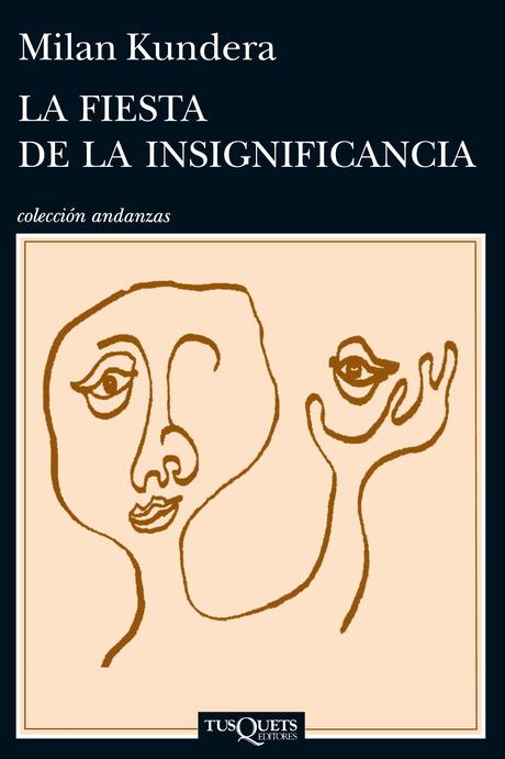 Reseña: La fiesta de la insignificancia - Milan Kundera