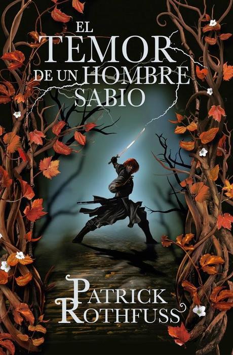 El Temor de un Hombre Sabio - Patrick Rothfuss