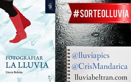 sorteo de un ejemplar de Fotografiar la lluvia de LLuvia Beltrán sorteo de un ejemplar de Fotografiar la lluvia de LLuvia Beltrán