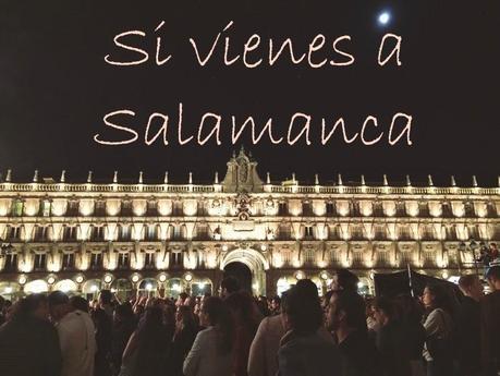 Si vienes a Salamanca