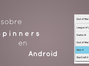 Todo sobre Spinners Android