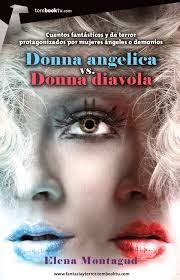 DONNA ANGELICA VS DONNA DIAVOLA, de Elena Montagud.