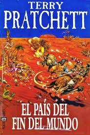 EL PAÍS DEL FIN DEL MUNDO, de Terry Pratchett.