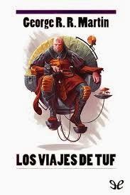 LOS VIAJES DE TUF, de George R.R. Martin.