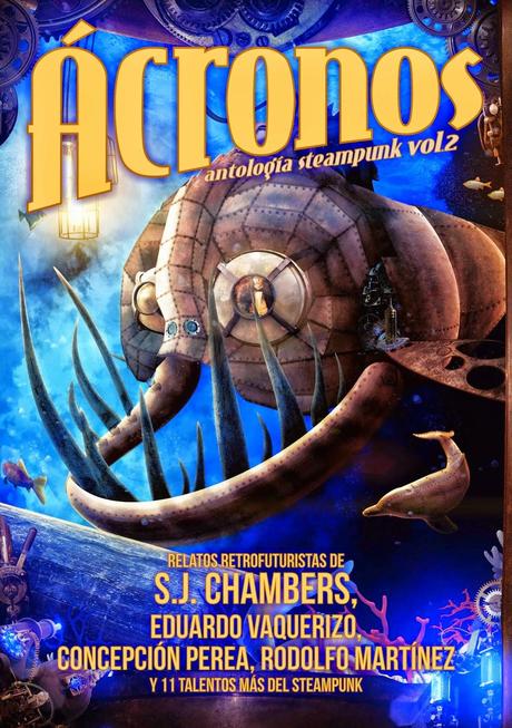 ÁCRONOS volumen dos. Antología steampunk. De vv.aa.