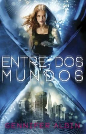 Entre dos mundos, de Gennifer Albin