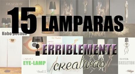 15 LAMPARAS TERRIBLEMENTE CREATIVAS