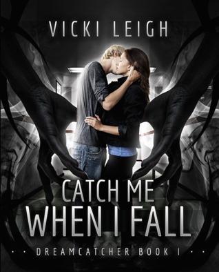 Reseña: Catch me when I fall de Vicki Leigh