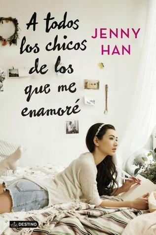 Reseña: A todos los chicos de los que me enamoré de Jenny Han