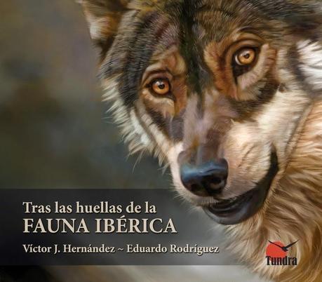 YA DISPONIBLE: Tras las huellas de la fauna ibérica ¡Pasen y lean!