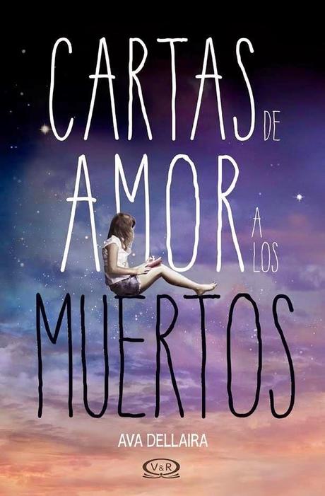 Reseña: Cartas de amor a los muertos - Ava Dellaira