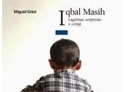"Iqbal Masih. Lágrimas, sorpresas coraje", Miguel Griot.