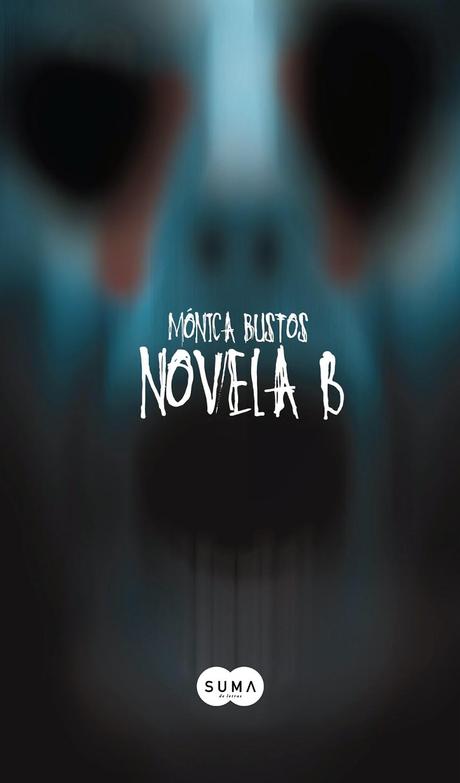 Novela B by Monica Bustos (Reseña)