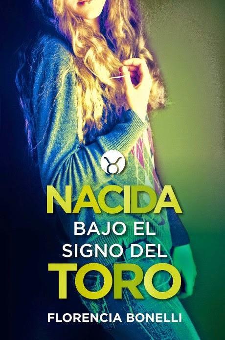 Nacida Bajo el Signo del Toro - Florencia Bonelli 