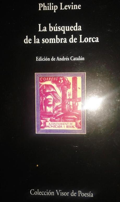 Philip Levine: La búsqueda de la sombra de Lorca (2):