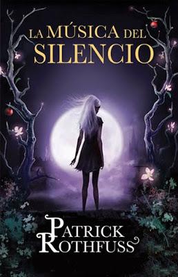 La música del silencio, de Patrick Rothfuss