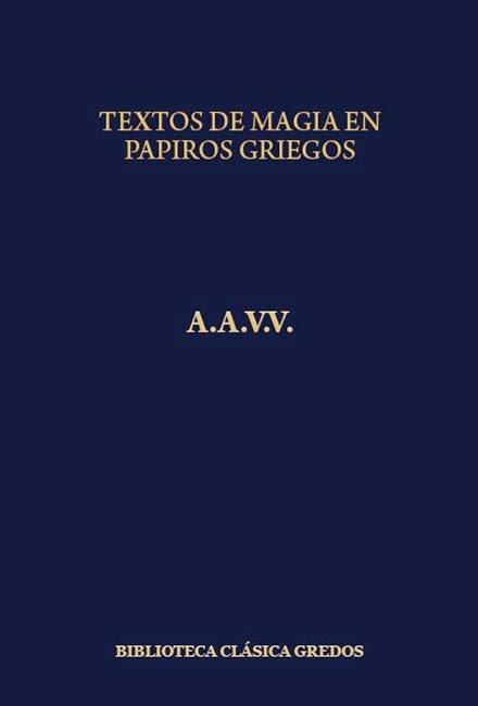 Textos de Magia en Papiros Griegos por varios autores