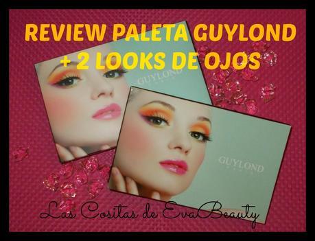 Review Paleta Guylond + 2 Looks de ojos.