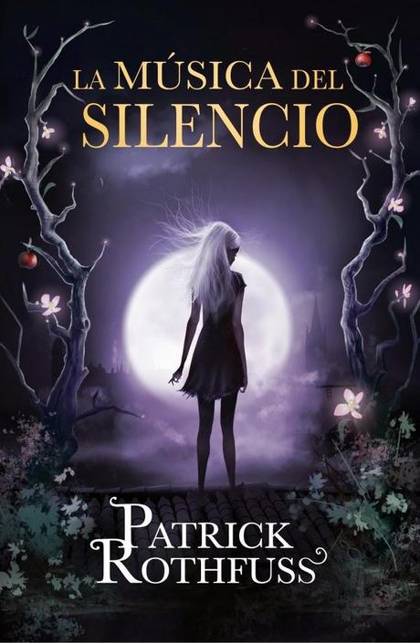 La música del silencio. Patrick Rothfuss