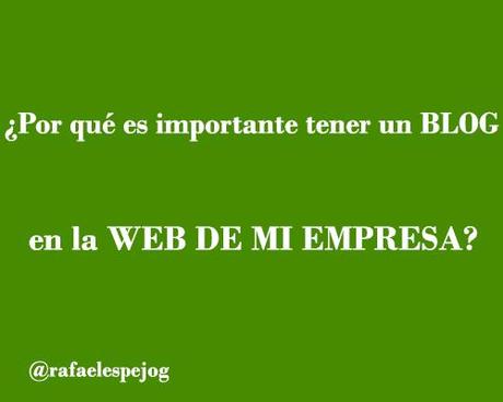 porque es importante tener un blog en la web de mi empresa