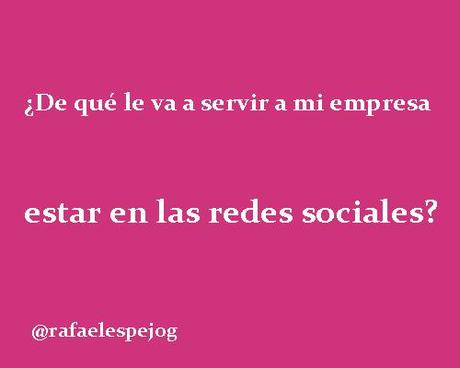 de que le va a servir a mi empresa estar en las redes sociales