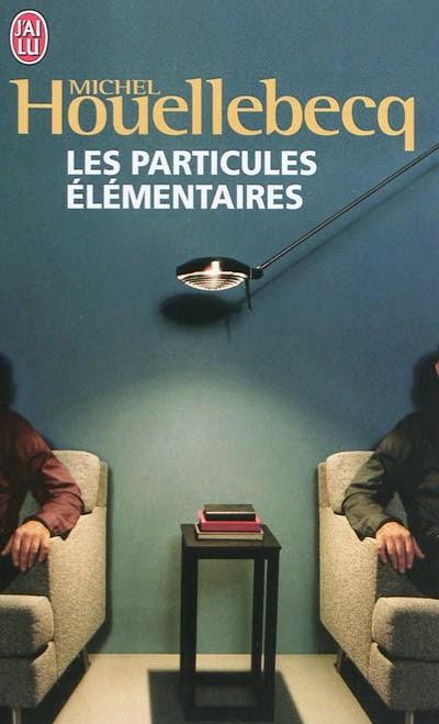 Michel Houllebecq - Las partículas elementales (crítica)