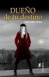 DUEÑO DE TU DESTINO de LAURA RIÑÓN SIRERA
