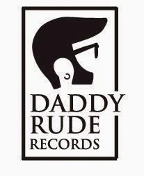 Daddy Rude Records, difundid la palabra...