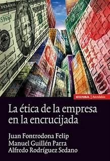 LA ÉTICA DE LA EMPRESA EN LA ENCRUCIJADA LA ÉTICA DE LA EMPRESA EN LA ENCRUCIJADA