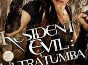 Resident Evil: Ultratumba.