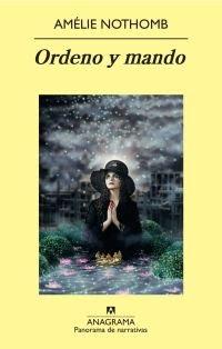 Ordeno y mando. Amélie Nothomb