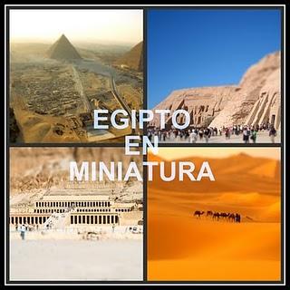 EGIPTO EN MINIATURA