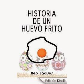 http://www.amazon.es/HISTORIA-DE-UN-HUEVO-FRITO-ebook/dp/B00P52AJ7C/ref=zg_bs_827231031_f_51