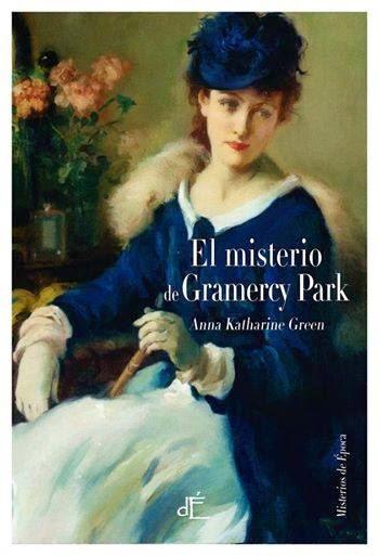 El misterio de Gramercy Park de Anna Katherine Green