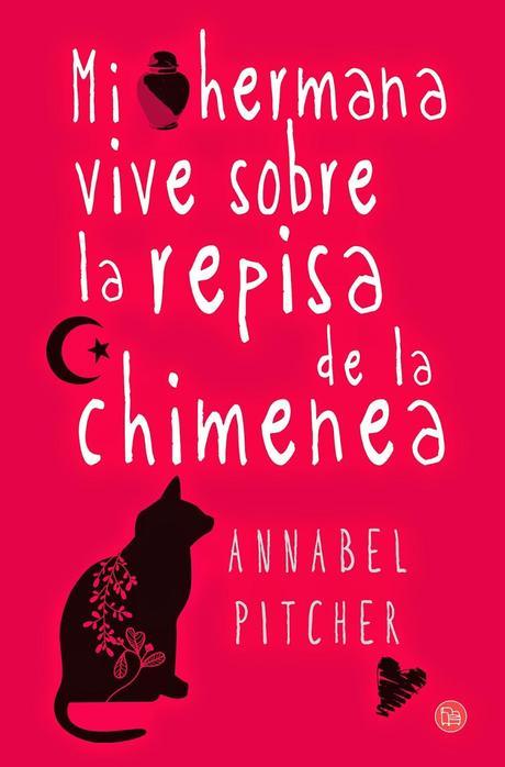 #72 MI HERMANA VIVE SOBRE LA REPISA DE LA CHIMENEA de Annabel Pitcher