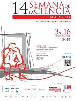 DÍA MUNDIAL DE LA CIENCIA PARA LA PAZ Y EL DESARROLLO 10 de noviembre de 2014   Semana de la ciencia, del 3 al 16 de Noviembre en Madrid