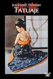 RESEÑA: TATUAJE DE JUNICHIRO TANIZAKI