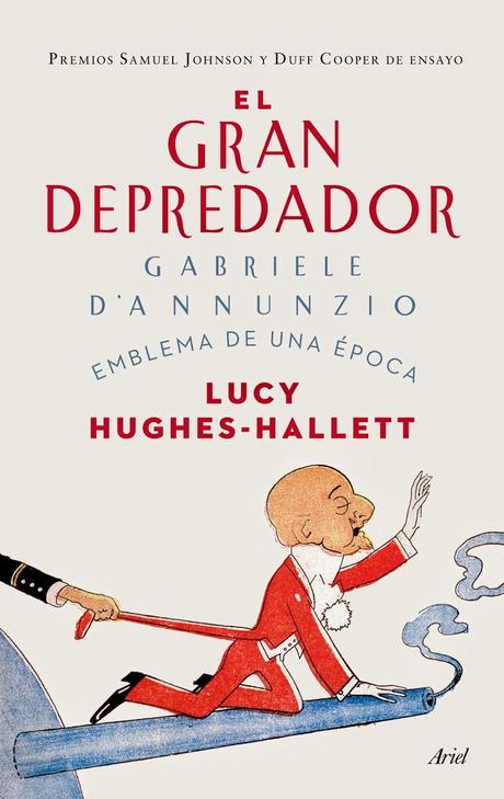 El gran depredador: Gabriele d'Annunzio, de Lucy Hugues Hallett