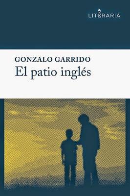 El patio inglés, de Gonzalo Garrido