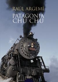 Patagonia Chu Chu (Raúl Argemí)