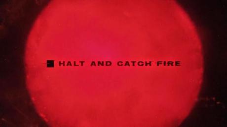 Halt and Catch Fire - Temporada 1