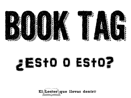 Book tag: ¿Esto o esto?