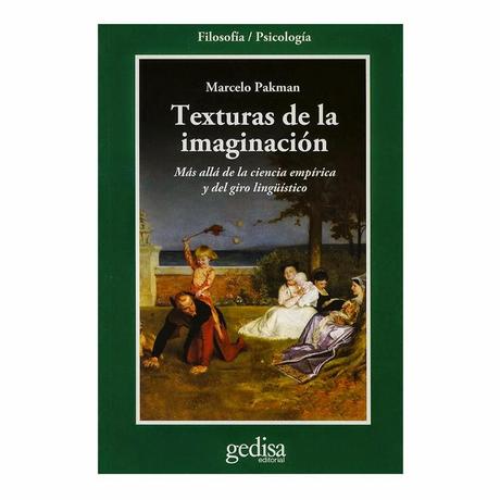 Texturas de la imaginación- Más allá de la ciencia empírica y del giro linguístico-