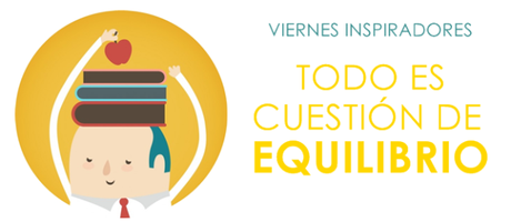 “La clave de tu futuro está en tu vida diaria” equilibrio