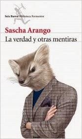 Sascha Arango: La verdad y otras mentiras