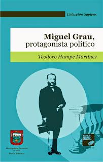 Miguel Grau, protagonista político. Nueva obra de Teodoro Hampe se presenta en Lima